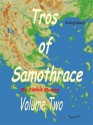 TROS OF SAMOTHRACE - VOLUME TWO - Talbot Mundy