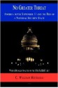 No Greater Threat: America After September 11, and the Rise of a National Security State - C. William Michaels