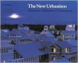 The New Urbanism: Toward an Architecture of Community the New Urbanism: Toward an Architecture of Community - Peter Katz, Vincent Scully