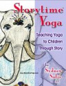 Storytime Yoga®: Teaching Yoga To Children Through Story (Storytime Yoga® Teaching Yoga to Children through Story) - Sydney Solis, Michele Trapani