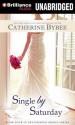 Single by Saturday - Catherine Bybee, Tanya Eby