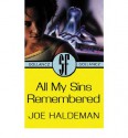 All My Sins Remembered - Joe Haldeman