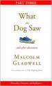 Personality, Character, and Intelligence: Part Three from What the Dog Saw - Malcolm Gladwell