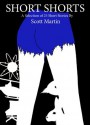 Short Shorts - Scott Martin