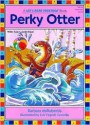 Perky Otter (Let's Read Together Books (Prebound)) - Barbara deRubertis, Eva V. Cockrille