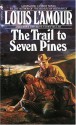 The Trail to Seven Pines - Louis L'Amour, Tex Burns