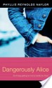 Dangerously Alice - Phyllis Reynolds Naylor