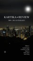 Kartika Review: 2009-2010 Anthology - Sunny Woan, Jennifer Derilo, Christine Lee Zilka, Kenji C. Liu, Jason Wong, Peter Tieryas