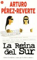 La Reina del Sur - Arturo Pérez-Reverte