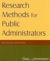 Research Methods for Public Administrators, 2nd Edition - Gail Johnson