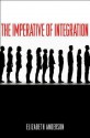 The Imperative of Integration - Elizabeth Anderson