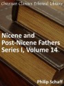 Nicene and Post-Nicene Fathers Series 1, Volume 14 - Enhanced Version (Early Church Fathers) - Philip Schaff