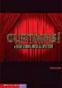 Curtains!: A High School Musical Mystery - Michael Dahl