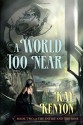 A World Too Near - Kay Kenyon