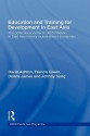 Education and Training for Development in East Asia: The Political Economy of Skill Formation in Newly Industrialised Economies - David Ashton