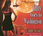 Kitty Goes to Washington - Marguerite Gavin, Carrie Vaughn