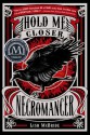 Hold Me Closer, Necromancer (Necromancer #1) - Lish McBride