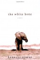 The White Bone - Barbara Gowdy