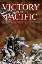 Victory in the Pacific: Pearl Harbour to the Fall of Okinawa - Karen Farrington