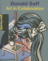 Donald Saff: Art in Collaboration - Marilyn S. Kushner, Avis Berman