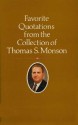 Favorite Quotations from the Collection of Thomas S. Monson - Thomas S. Monson