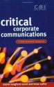 Critical Corporate Communications: A Best Practice Blueprint (CBI Fast Track) - Naomi Langford-Wood, Brian Salter