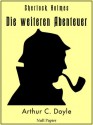 Sherlock Holmes - Die weiteren Abenteuer - Richard Gutschmidt, Rudolf Lautenbach, Arthur Conan Doyle