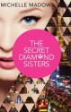 The Secret Diamond Sisters - Michelle Madow