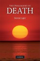 The Philosophy of Death - Steven Luper