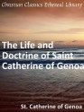 The Life and Doctrine of Saint Catherine of Genoa - Enhanced Version - Catherine of Genoa