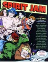 Spirit Jam - Frank Miller, Chris Claremont, Richard Corben, Will Eisner, Archie Goodwin, John Byrne, Bill Sienkiewicz, Howard Cruse