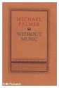 Without Music - Michael Palmer