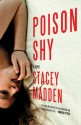 Poison Shy - Stacey Madden