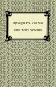 Apologia Pro Vita Sua - John Henry Newman