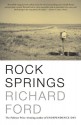 Rock Springs - Richard Ford