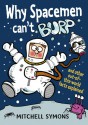 Why Spacemen Can't Burp - Mitchell Symons