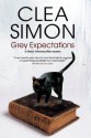 Grey Expectations (A Dulcie Schwartz Feline Mystery) - Clea Simon