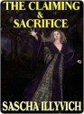 The Claiming & Sacrifice - Sascha Illyvich