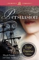 Persuasion: The Wild and Wanton Edition - Micah Persell, Jane Austen