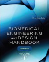 Biomedical Engineering and Design Handbook, Volume 1: Fundamentals - Myer Kutz