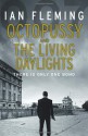 Octopussy & The Living Daylights: James Bond 007 - Ian Fleming