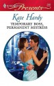 Temporary Boss, Permanent Mistress - Kate Hardy