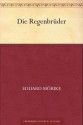 Die Regenbrüder (German Edition) - Eduard Mörike