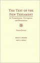 The Text of the New Testament: Its Transmission, Corruption & Restoration - Bruce M. Metzger, Bart D. Ehrman