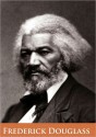 My Bondage and My Freedom - Frederick Douglass