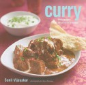 Curry: Easy Recipes for All Your Favorites - Sunil Vijayakar, Kate (ORC) Whitaker