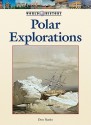 Polar Explorations - Don Nardo