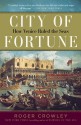 City of Fortune: How Venice Ruled the Seas - Roger Crowley