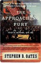 Approaching Fury - Stephen B. Oates