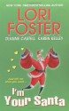 I'm Your Santa - Lori Foster, Karen Kelley, Dianne Castell